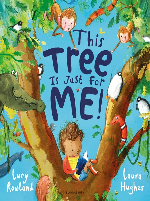 Title details for This Tree is Just for Me! by Lucy Rowland - Available